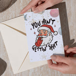 You Ain’t Gettin’ Shit – забавна коледна картичка за приятели